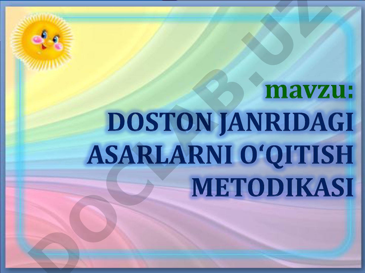 Doston janridagi asarlarni o'qitish metodikasi