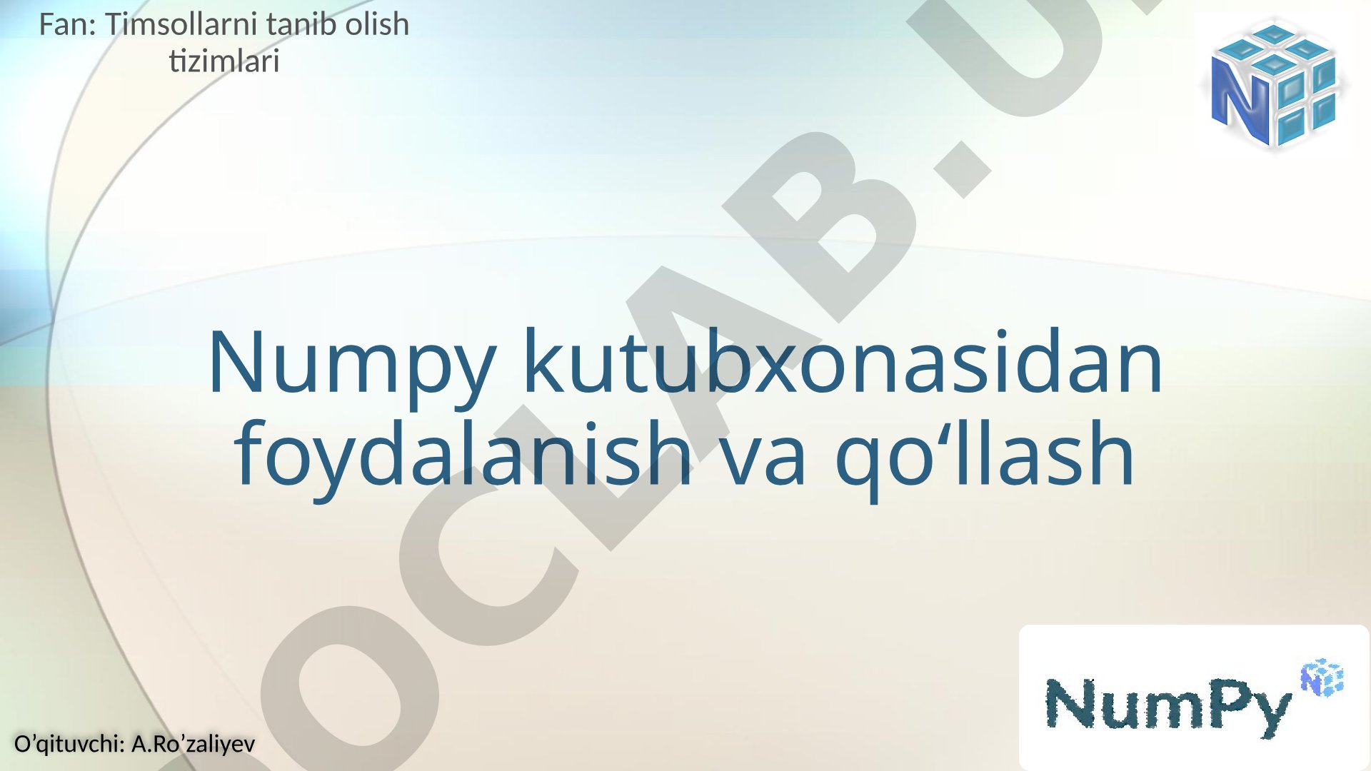 Numpy kutubxonasidan foydalanish va qo‘llash