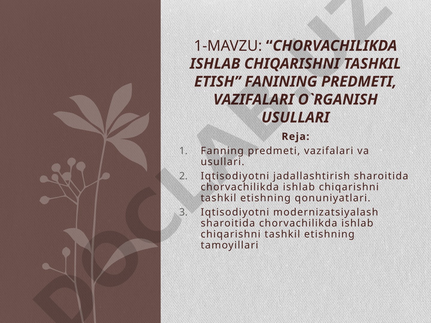 Chorvachilikda ishlab chiqarishni tashkil etish fanining predmeti, vazifalari va usullari