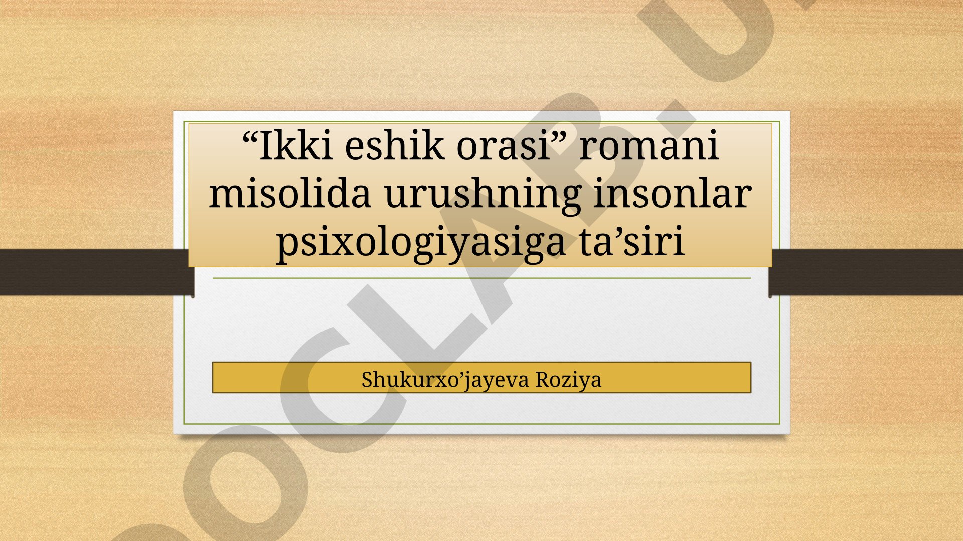 “Ikki eshik orasi” romani misolida urushning insonlar psixologiyasiga ta’siri