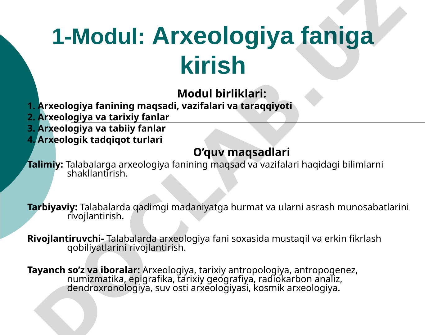 Arxeologiya fanining maqsadi, vazifalari, taraqqiyoti va tadqiqot turlari haqida