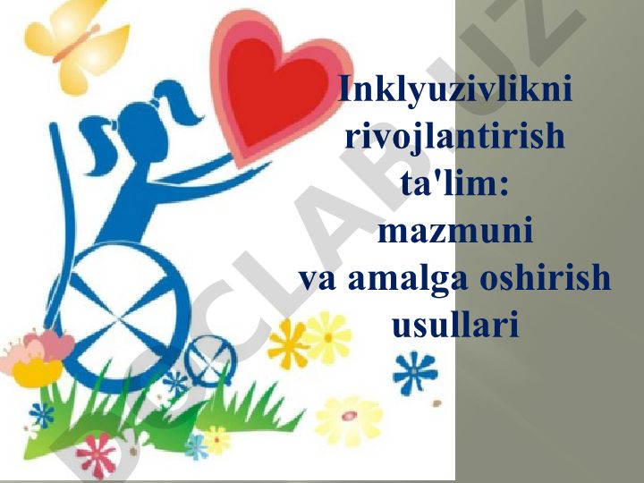 Inklyuzivlikni rivojlantirish ta'lim: mazmuni va amalga oshirish usullari