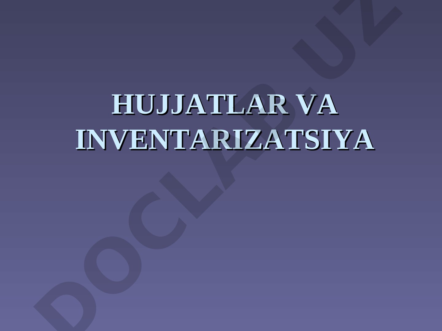 Hujjatlar va inventarizatsiya