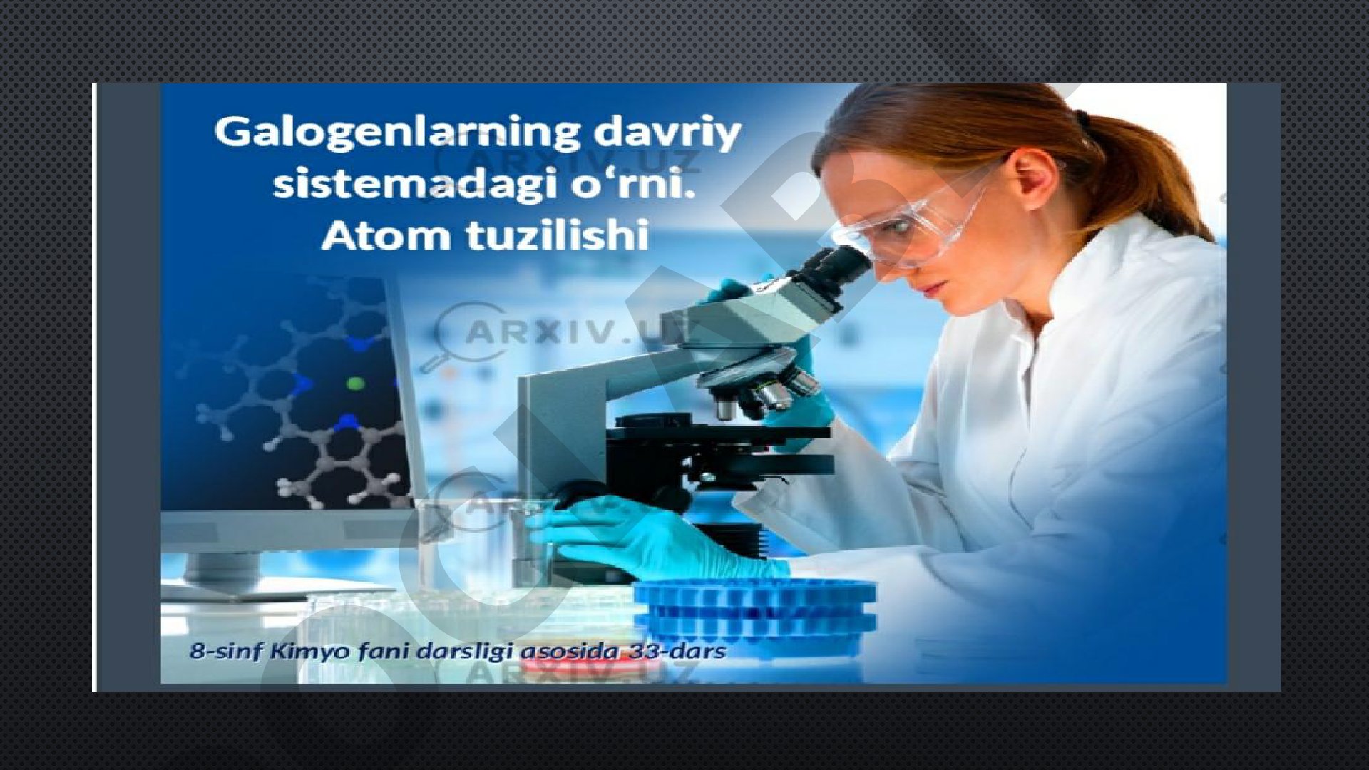Galogenlarning atom tuzilishi, tabiatda tarqalishi, olinishi, fizik va kimyoviy xossalari