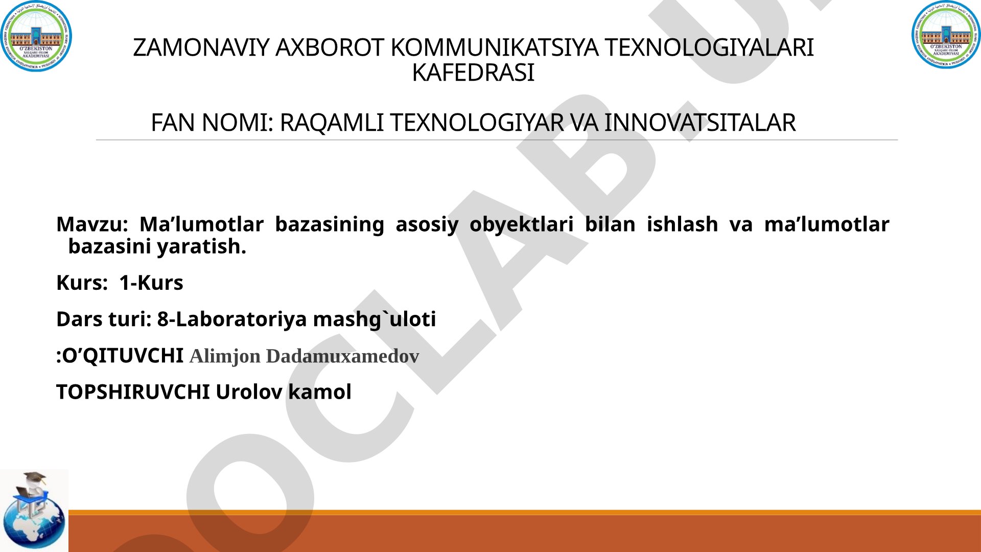 Ma’lumotlar bazasining asosiy obyektlari bilan ishlash va ma’lumotlar bazasini yaratish