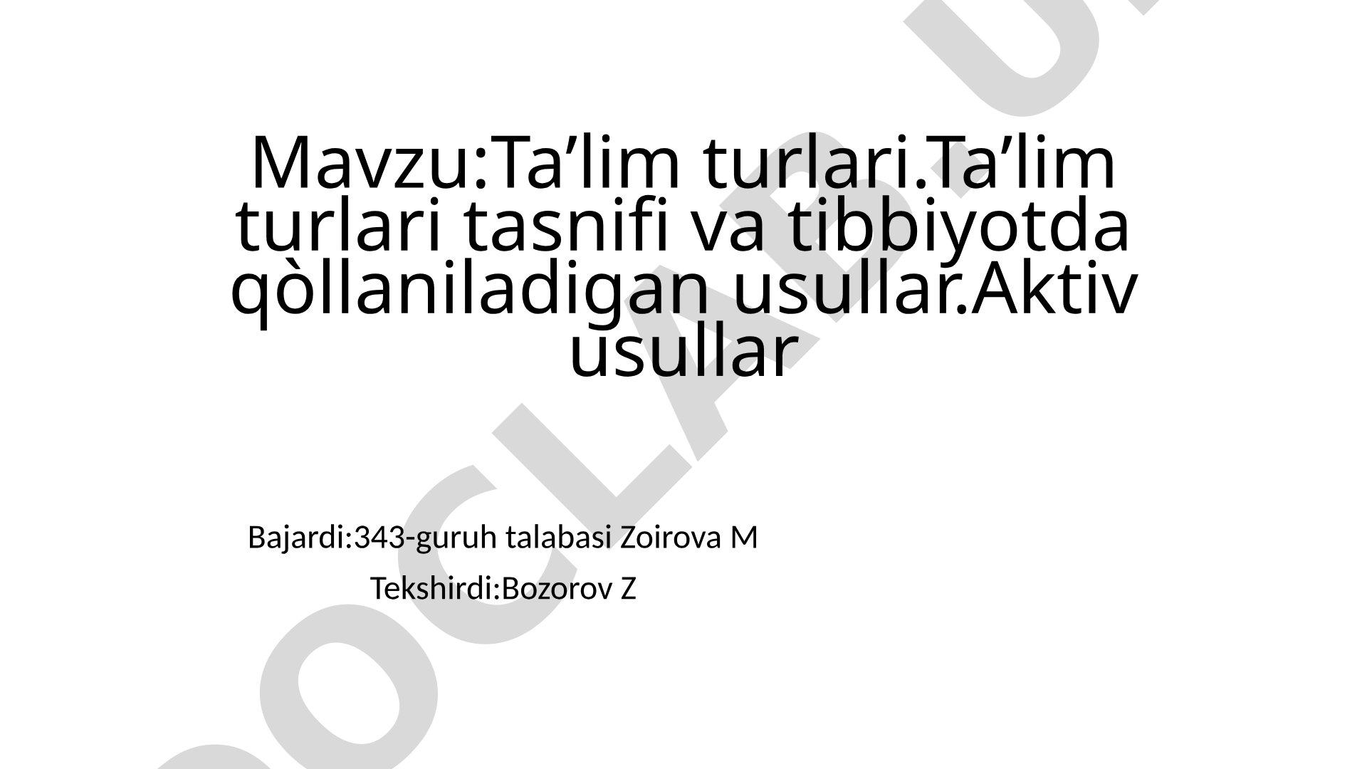 Ta'lim turlari tasnifi va tibbiyotda qo'llaniladigan usullar