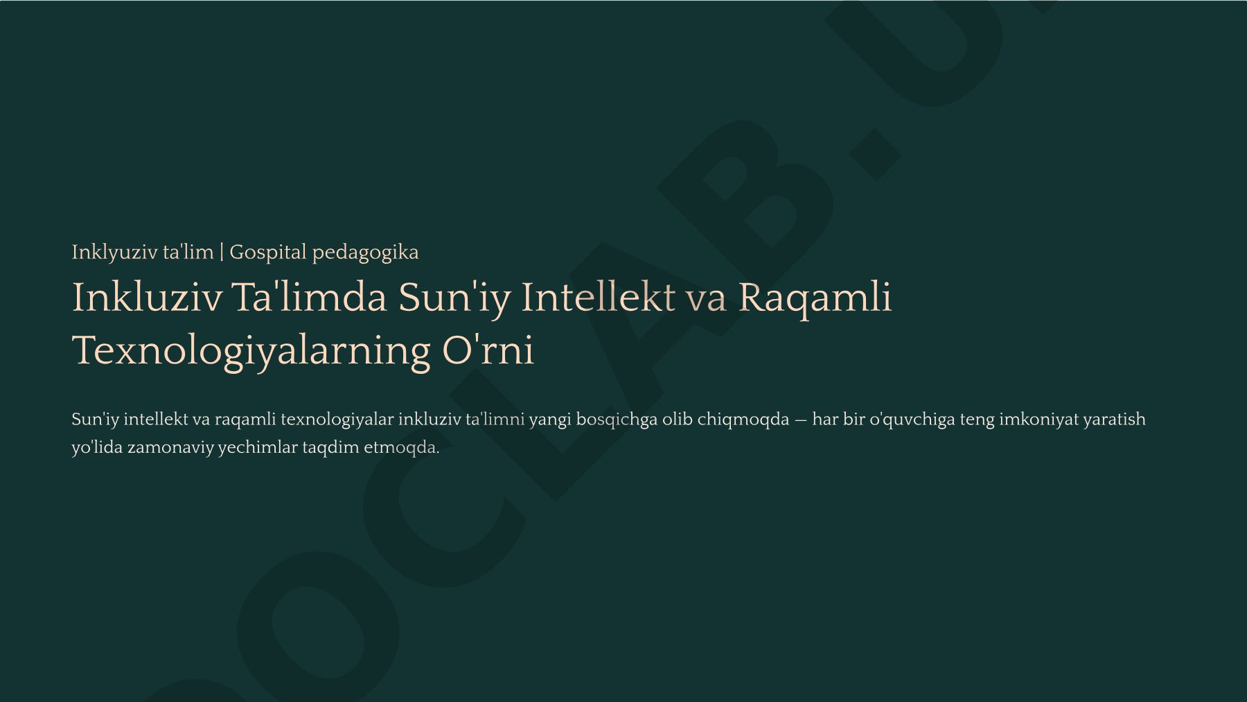 Inkluziv Ta'limda Sun'iy Intellekt va Raqamli Texnologiyalarning O'rni