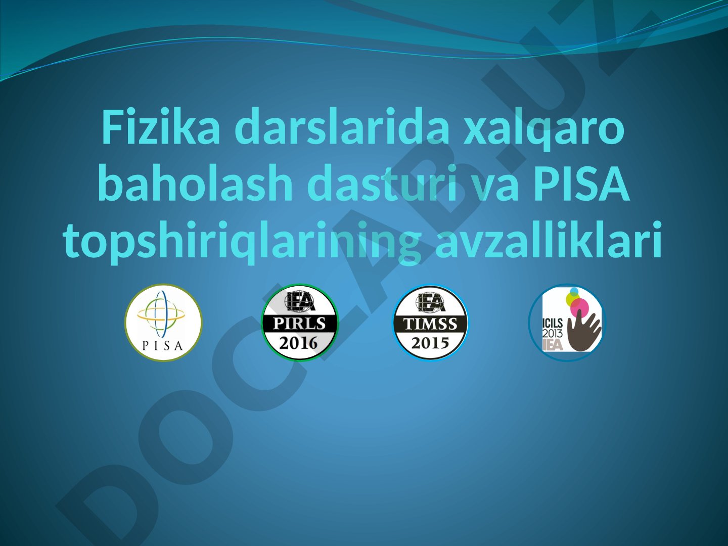 Xalqaro baholash dasturlari va PISA topshiriqlari
