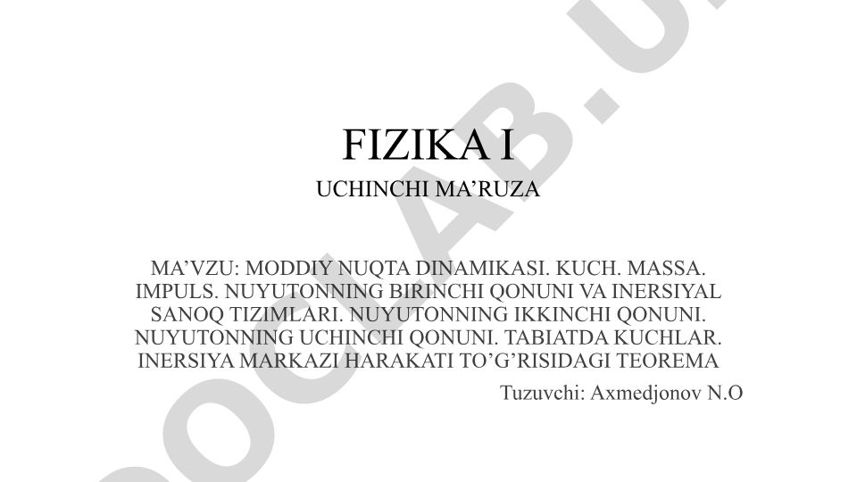 Moddiy nuqta dinamikasi. Kuch. Massa. Impuls. Nuyuton qonunlari