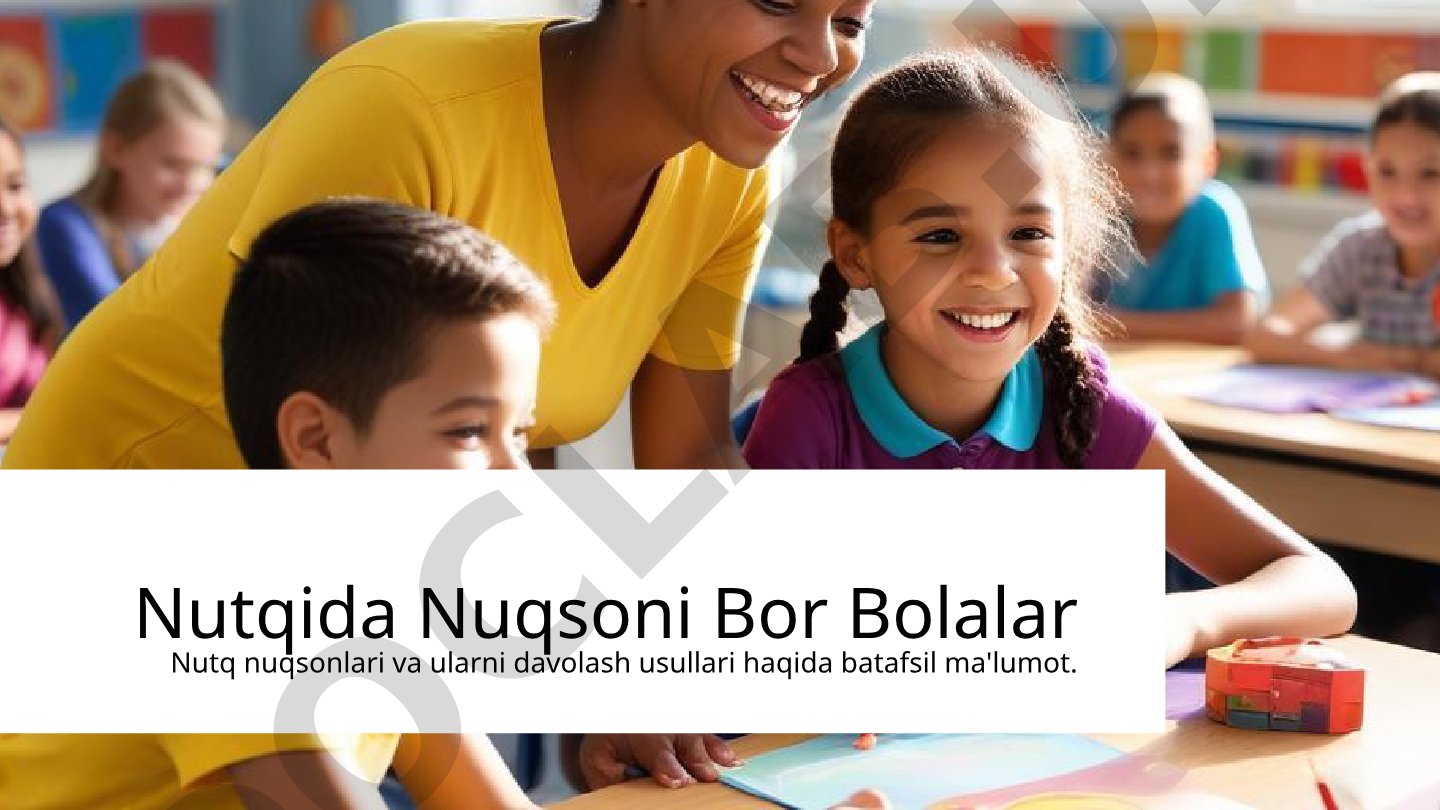 Nutqida nuqsoni bor bolalar nutq nuqsonlari va ularni davolash usullari