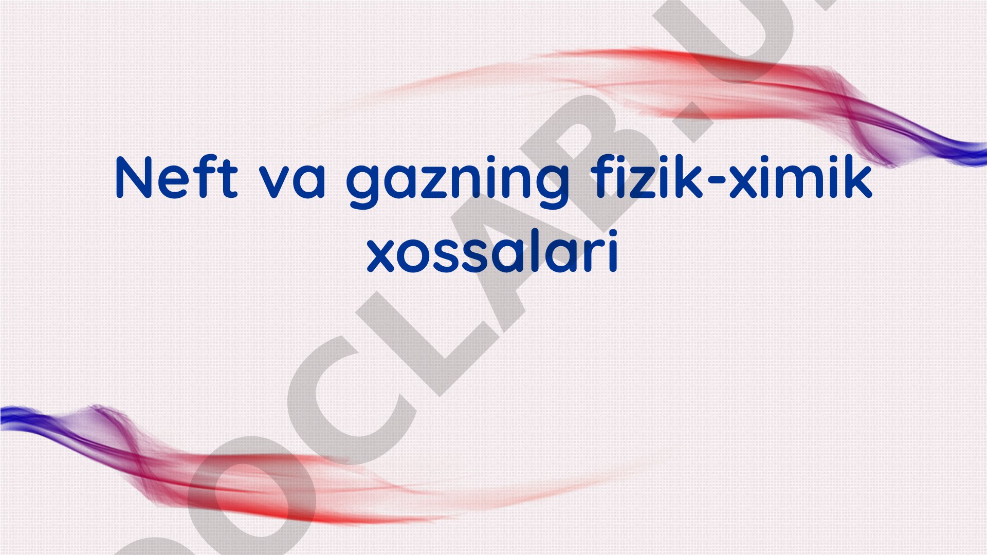 Neft va gazning fizik-ximik xossalari