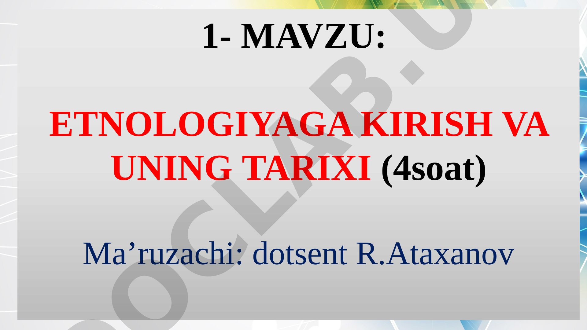 Etnologiyaga kirish va uning tarixi