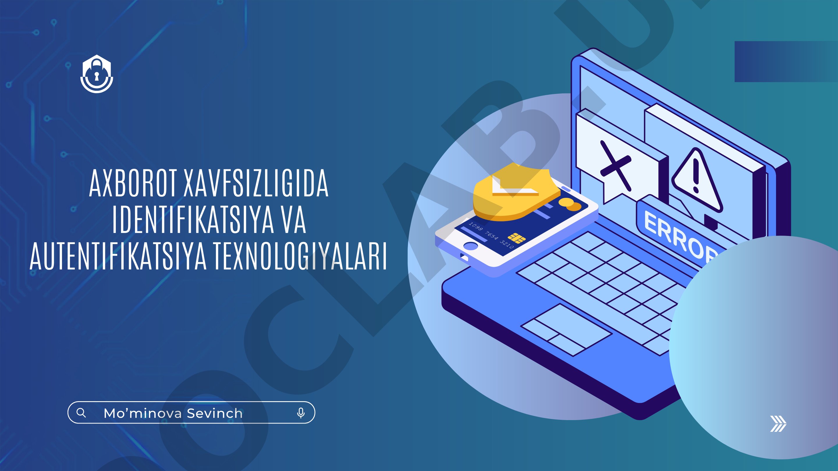 Axborot xavfsizligida identifikatsiya va autentifikatsiya texnologiyalari