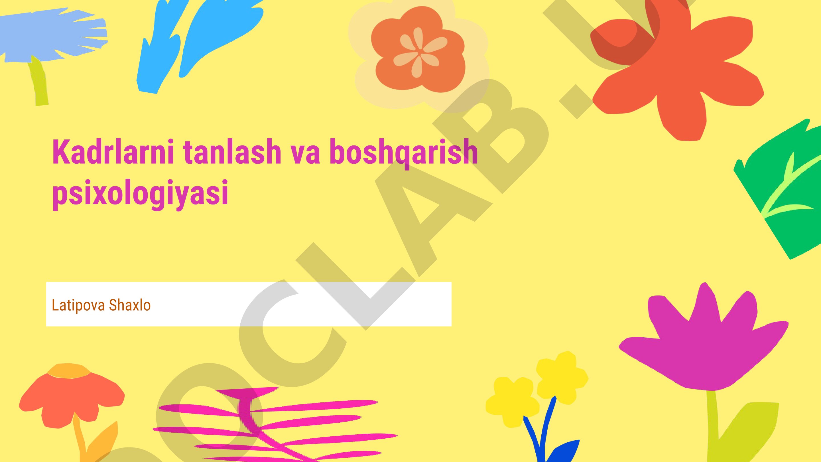 Kadrlarni tanlash va boshqarish psixologiyasi
