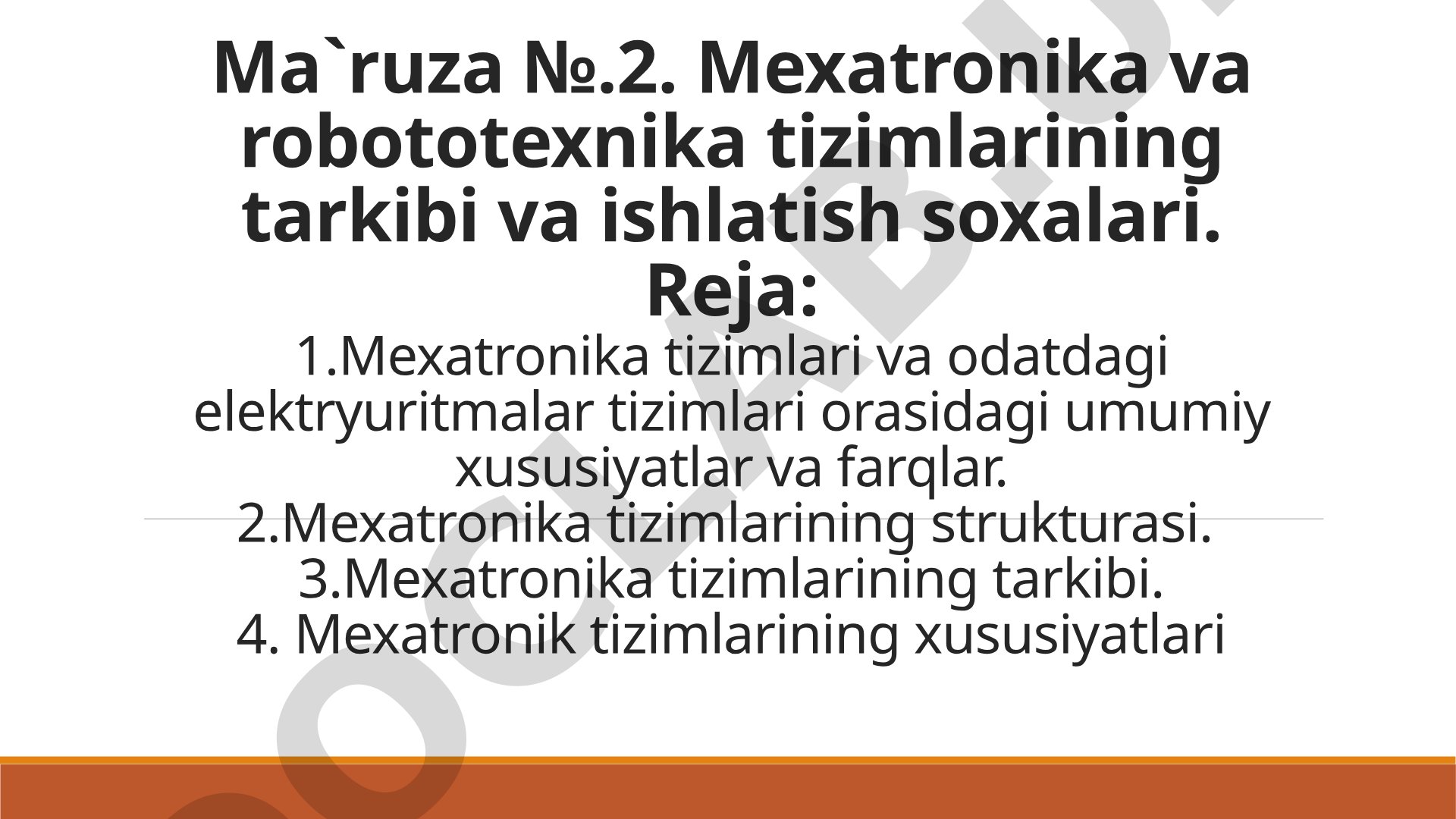 Mexatronika va robototexnika tizimlarining tarkibi va ishlatish soxalari