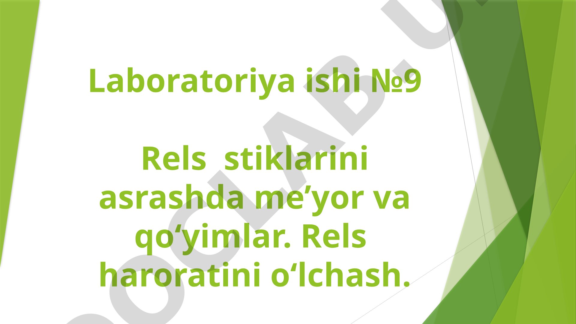 Rels stiklarini asrashda me’yor va qo‘yimlar. Rels haroratini o‘lchash