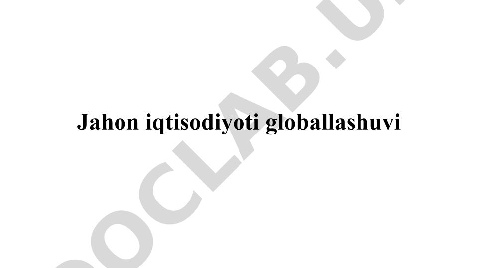 Jahon iqtisodiyoti globallashuvi
