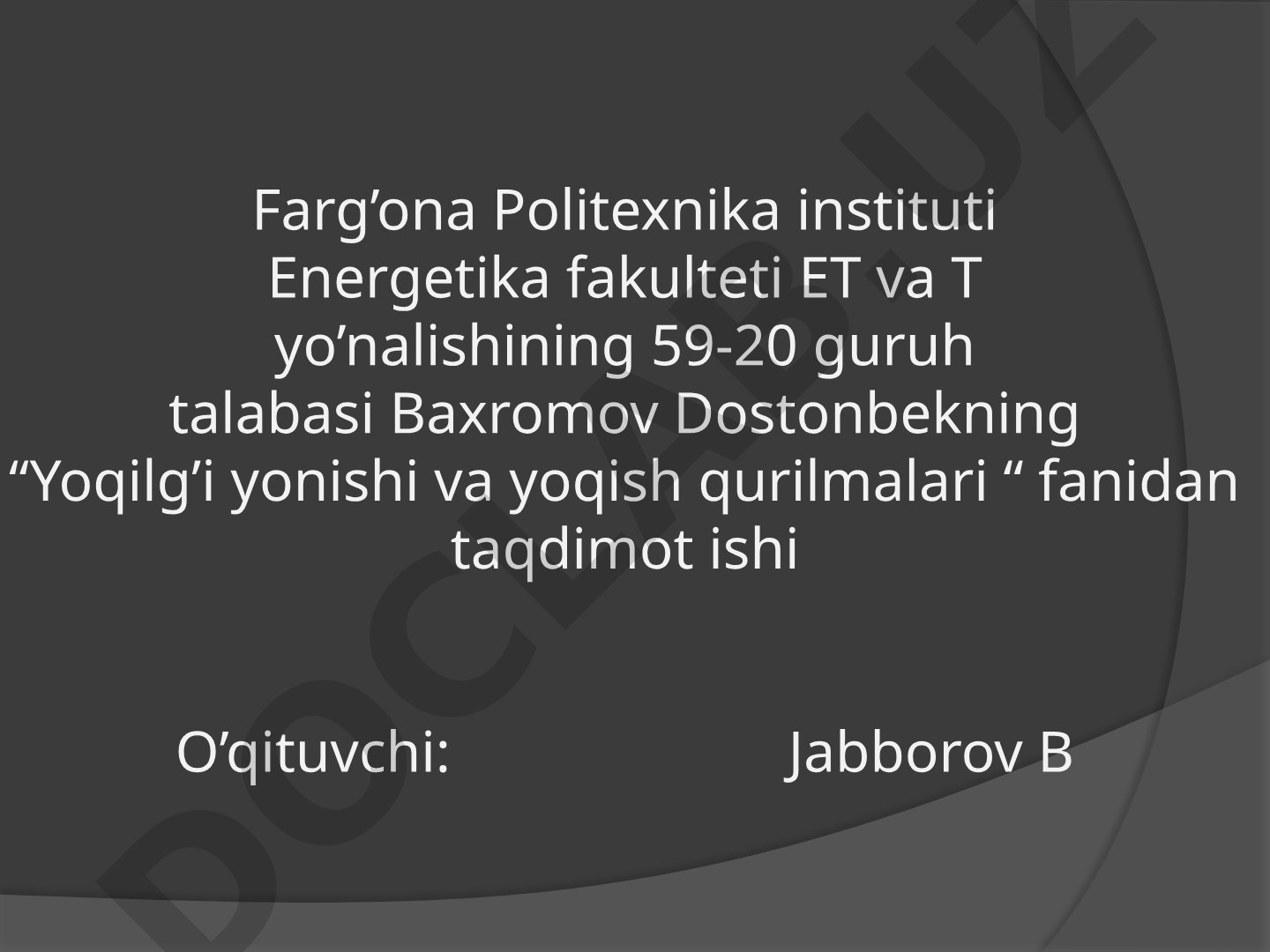 Yoqilg'i turlari, xossalari va yonish jarayoni haqida taqdimot
