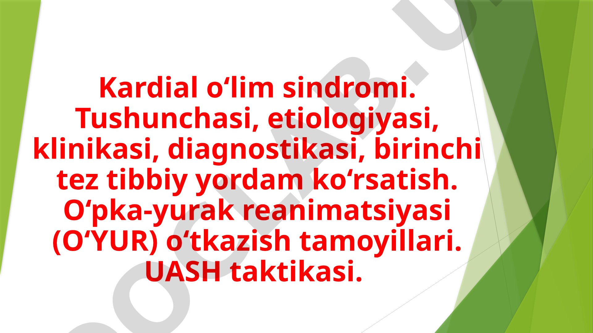 Kardial o‘lim sindromi va o‘pka-yurak reanimatsiyasi