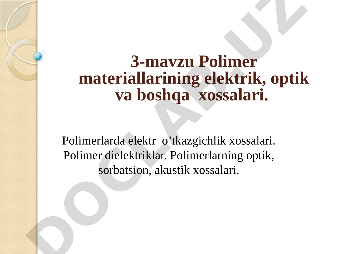 3-mavzu Polimer materiallarining elektrik, optik va boshqa xossalari