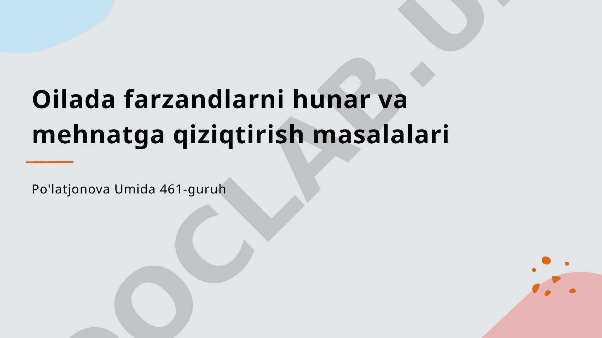 Oilada farzandlarni hunar va mehnatga qiziqtirish masalalari