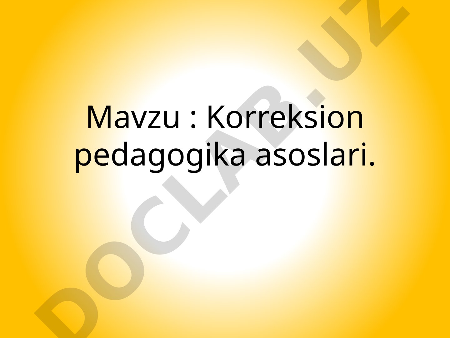 Korreksion pedagogika asoslari