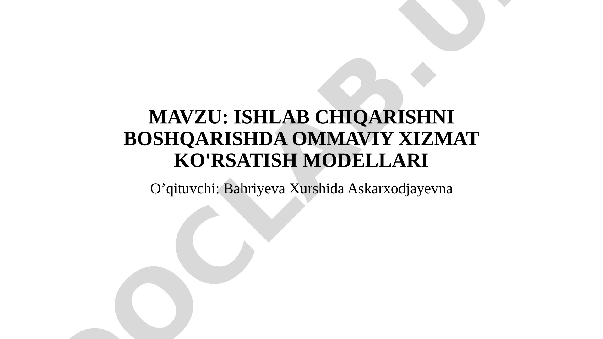 Ishlab chiqarishni boshqarishda ommaviy xizmat ko'rsatish modellari