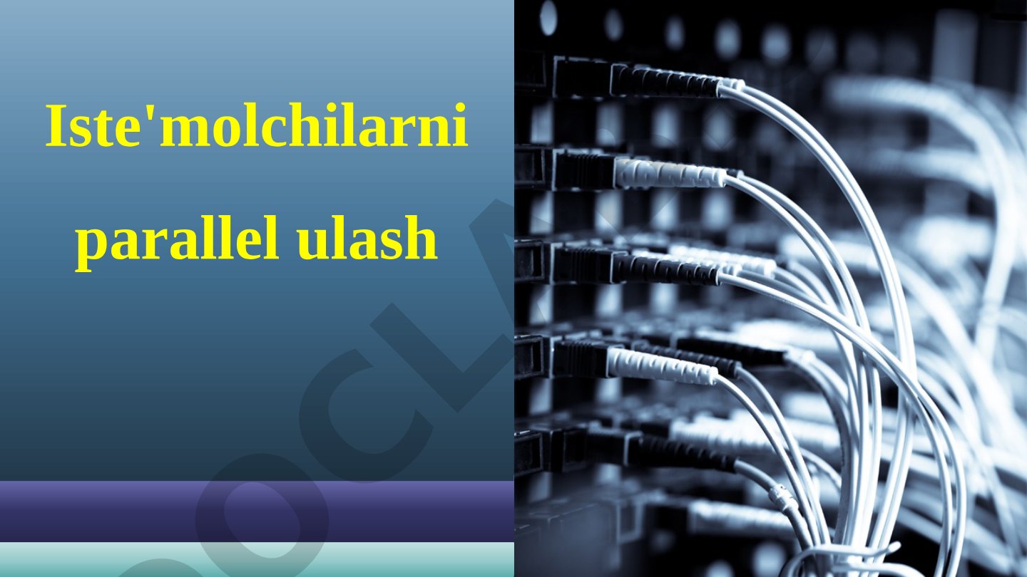 Iste'molchilarni parallel ulash
