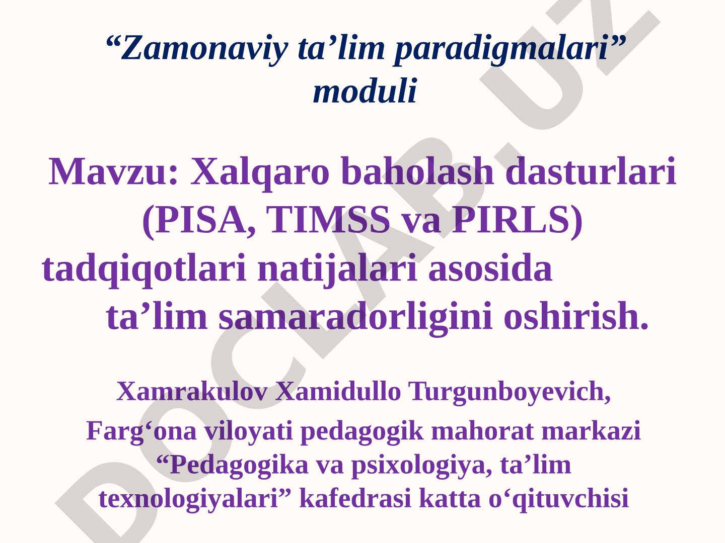 Xalqaro baholash dasturlari (PISA, TIMSS va PIRLS) tadqiqotlari natijalari asosida ta’lim samaradorligini oshirish