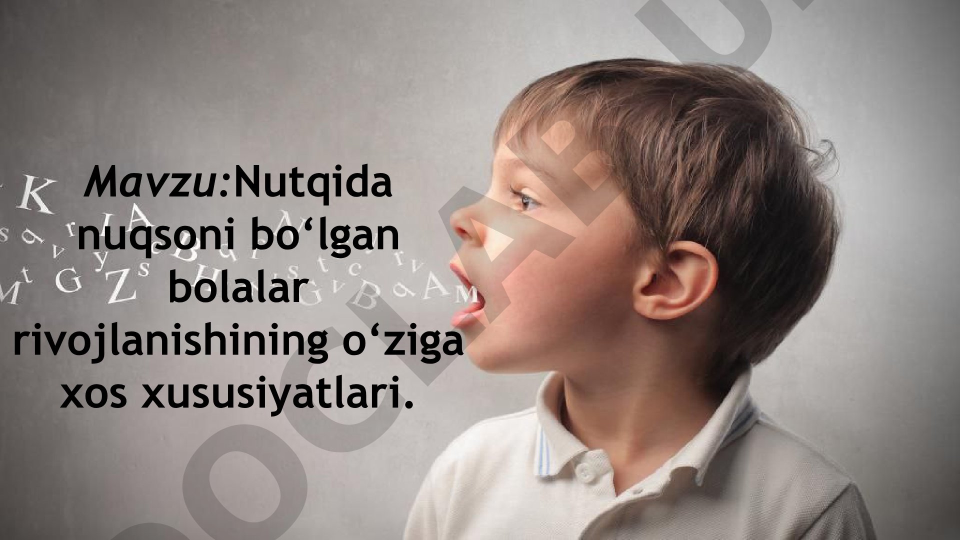 Nutqida nuqsoni bo‘lgan bolalar rivojlanishining o‘ziga xos xususiyatlari