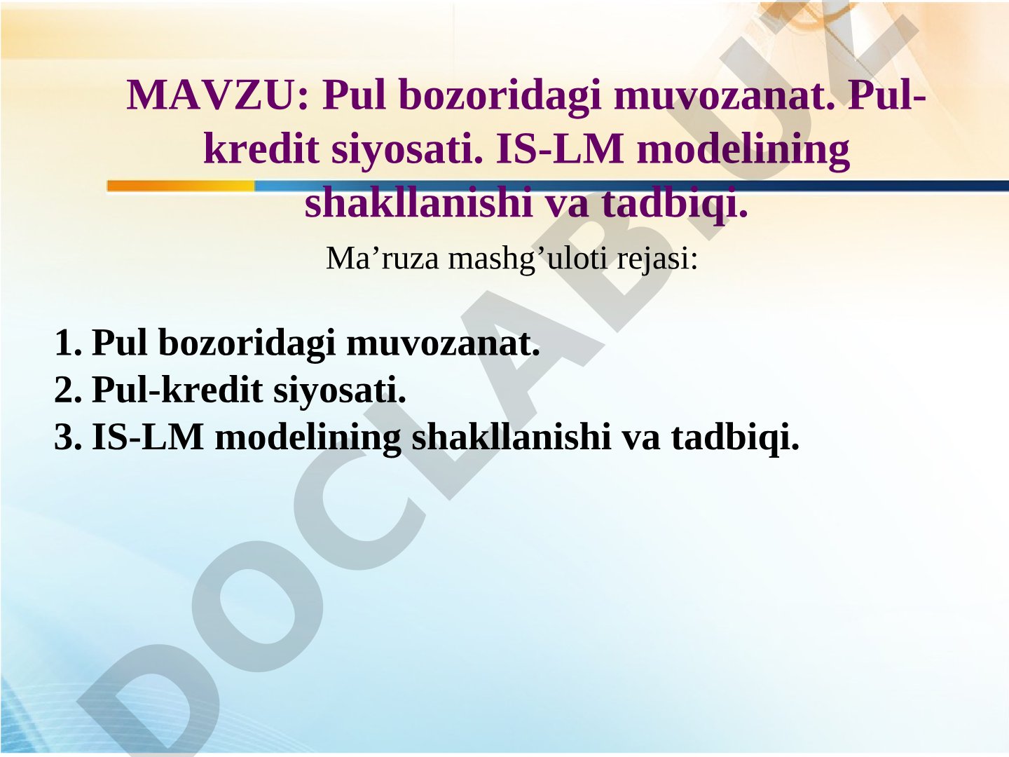 Pul bozoridagi muvozanat. Pul-kredit siyosati. IS-LM modelining shakllanishi va tadbiqi