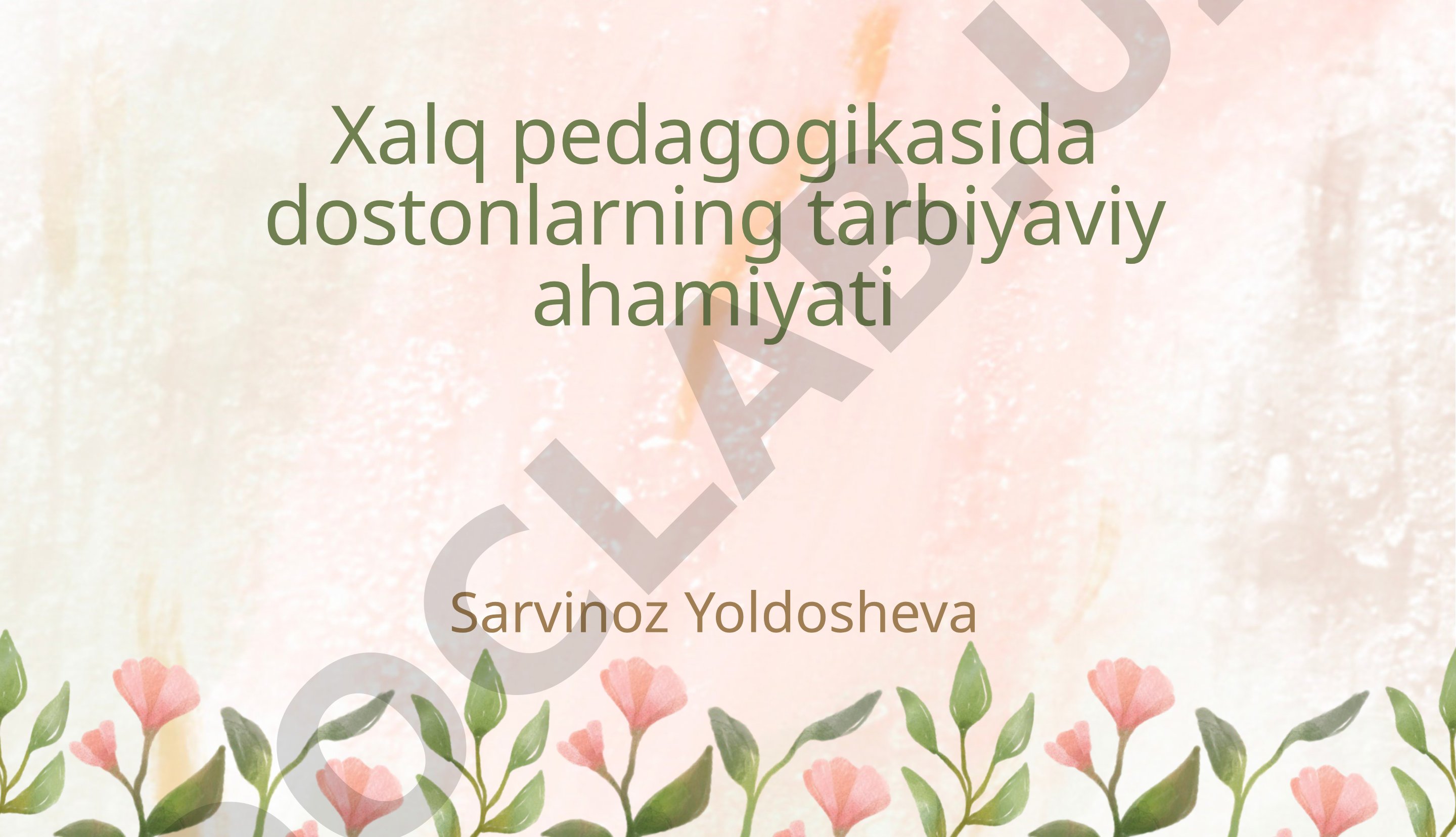 Xalq pedagogikasida dostonlarning tarbiyaviy ahamiyati