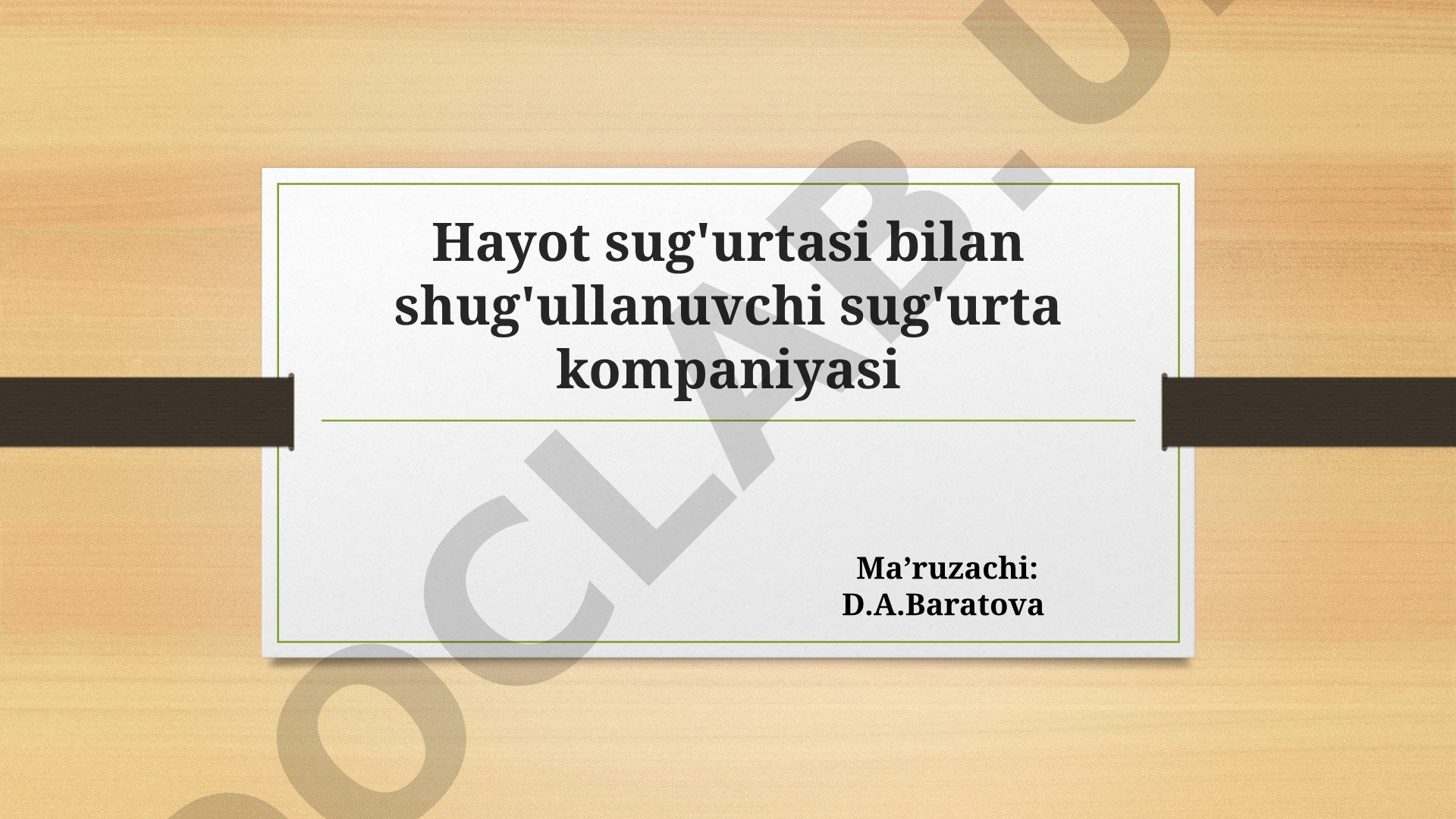 Hayot sug'urtasi bilan shug'ullanuvchi sug'urta kompaniyasi