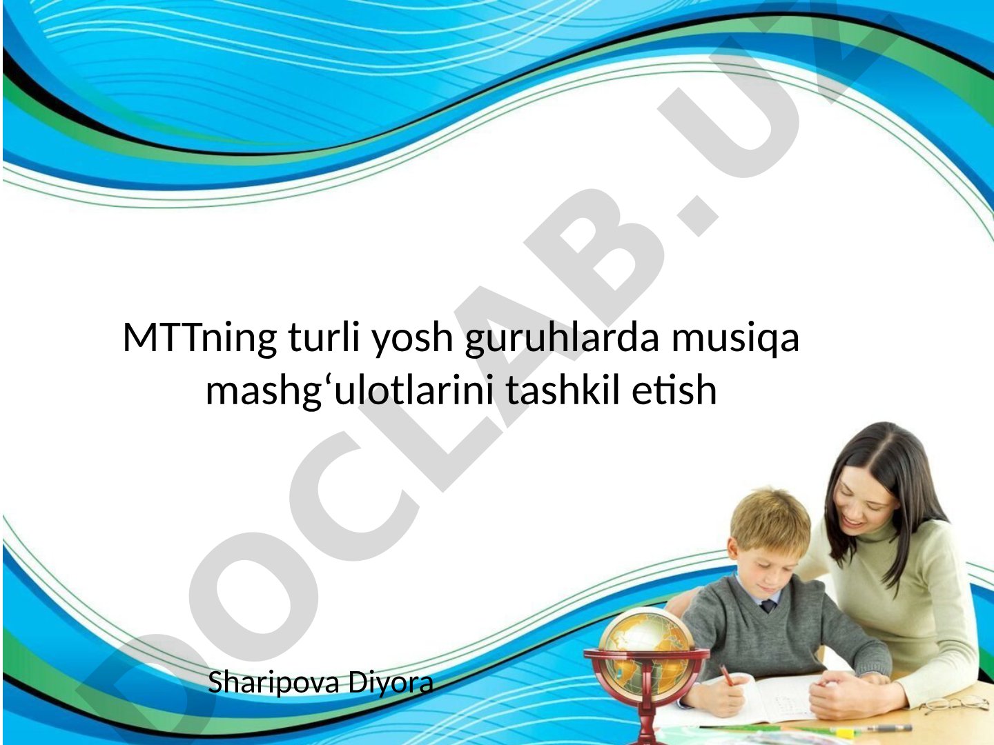 MTTning turli yosh guruhlarda musiqa mashg‘ulotlarini tashkil etish
