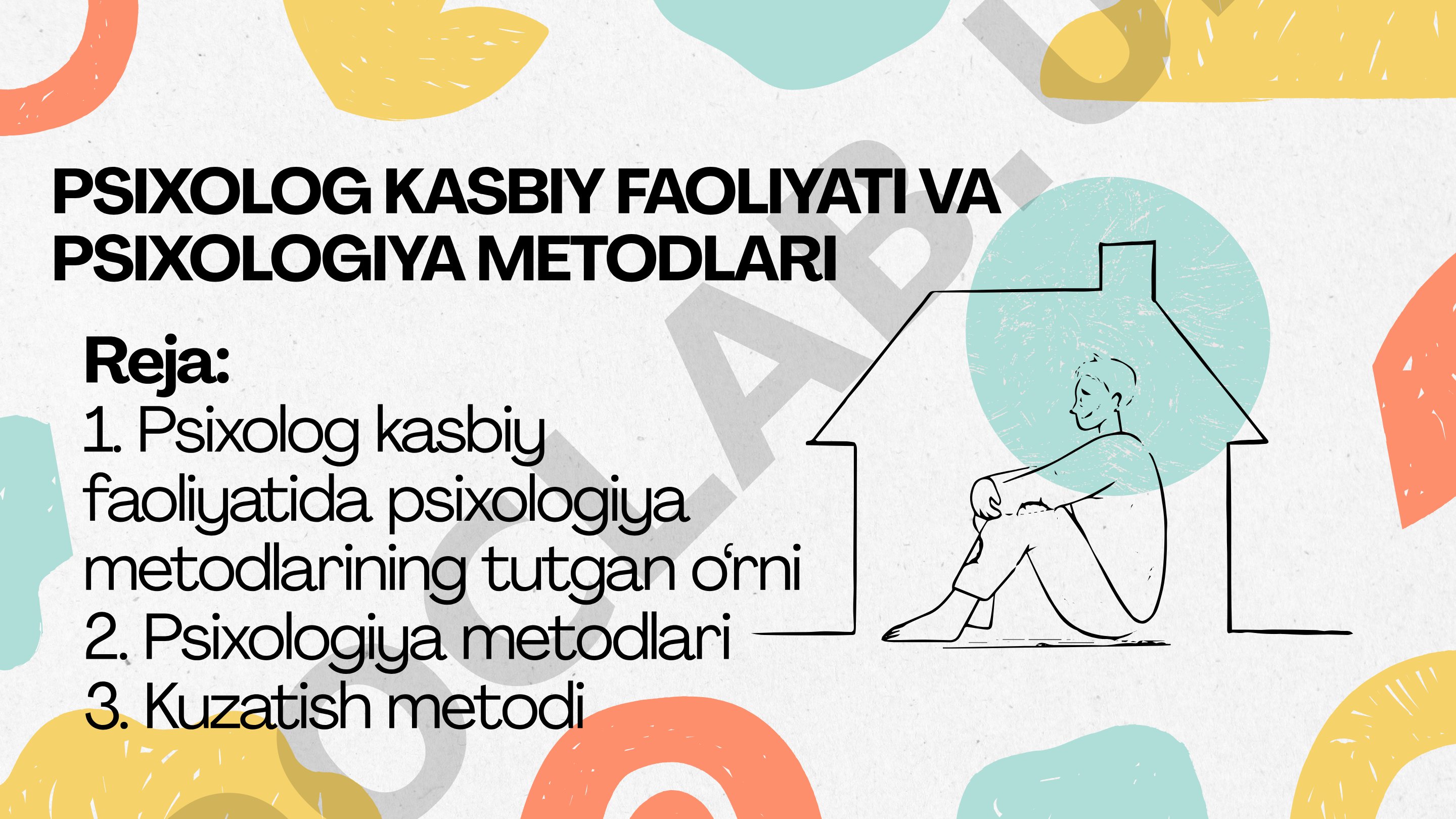 Psixolog kasbiy faoliyati va psixologiya metodlari