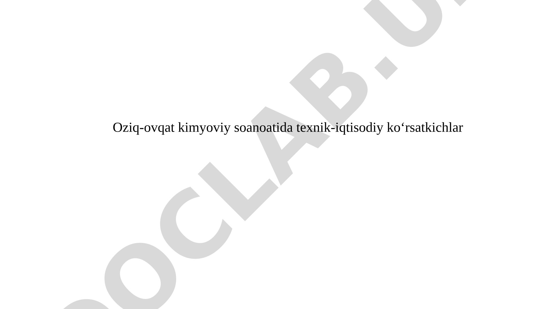 Oziq-ovqat kimyoviy sanoatida texnik-iqtisodiy ko‘rsatkichlar