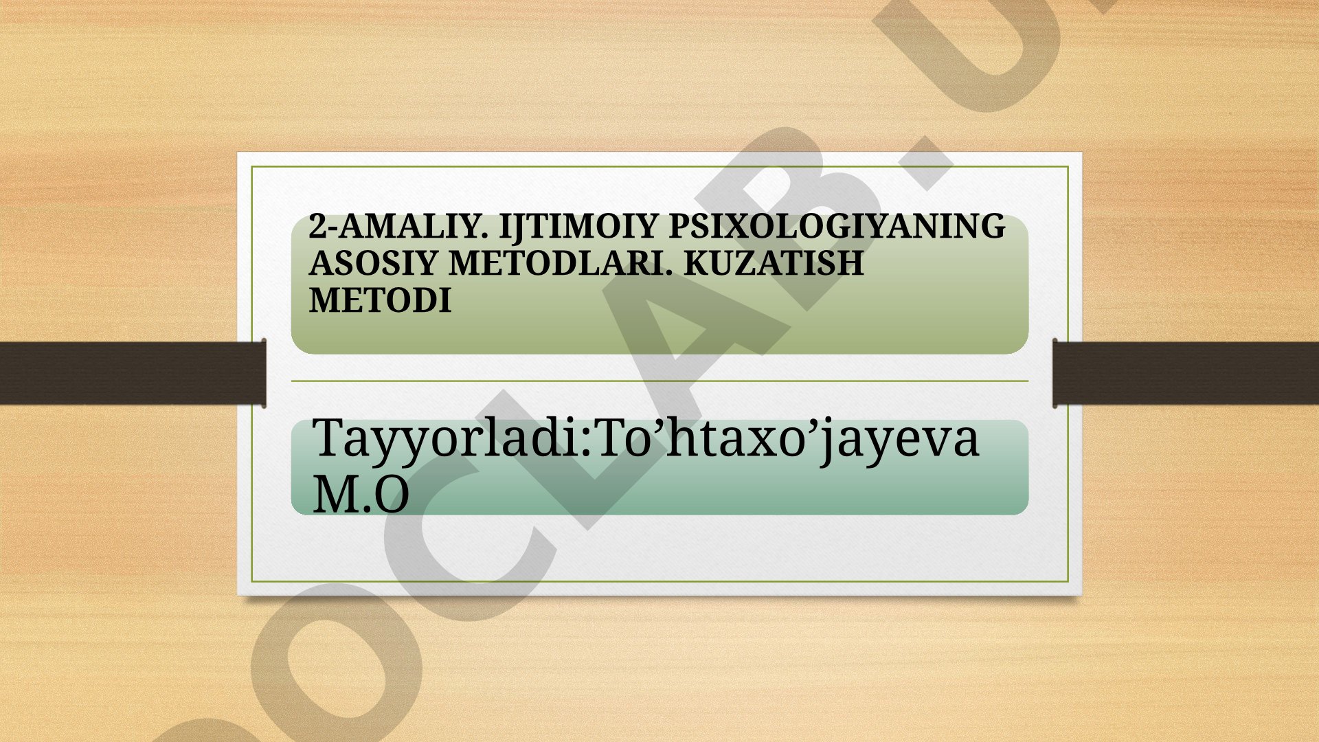 Ijtimoiy psixologiyaning asosiy metodlari. Kuzatish metodi