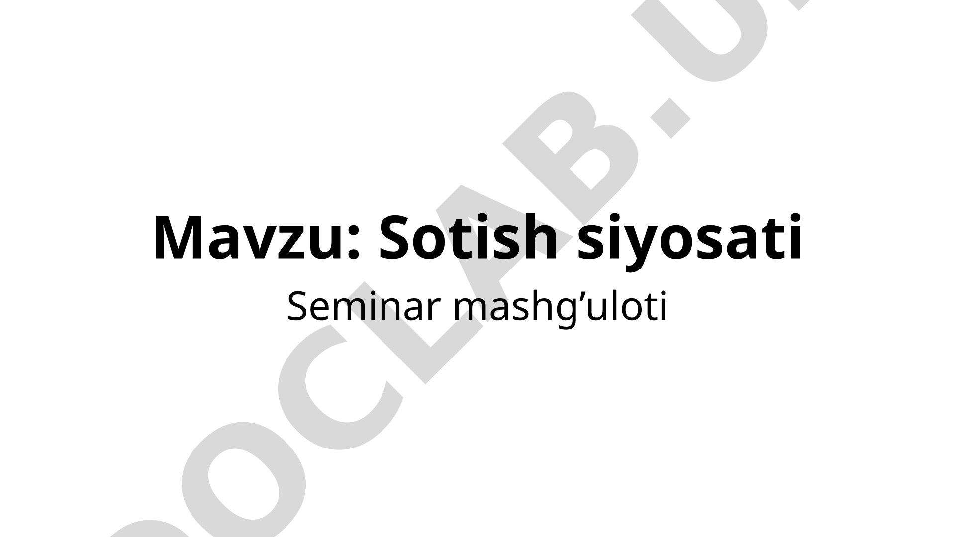 Sotish siyosati Seminar mashg'uloti