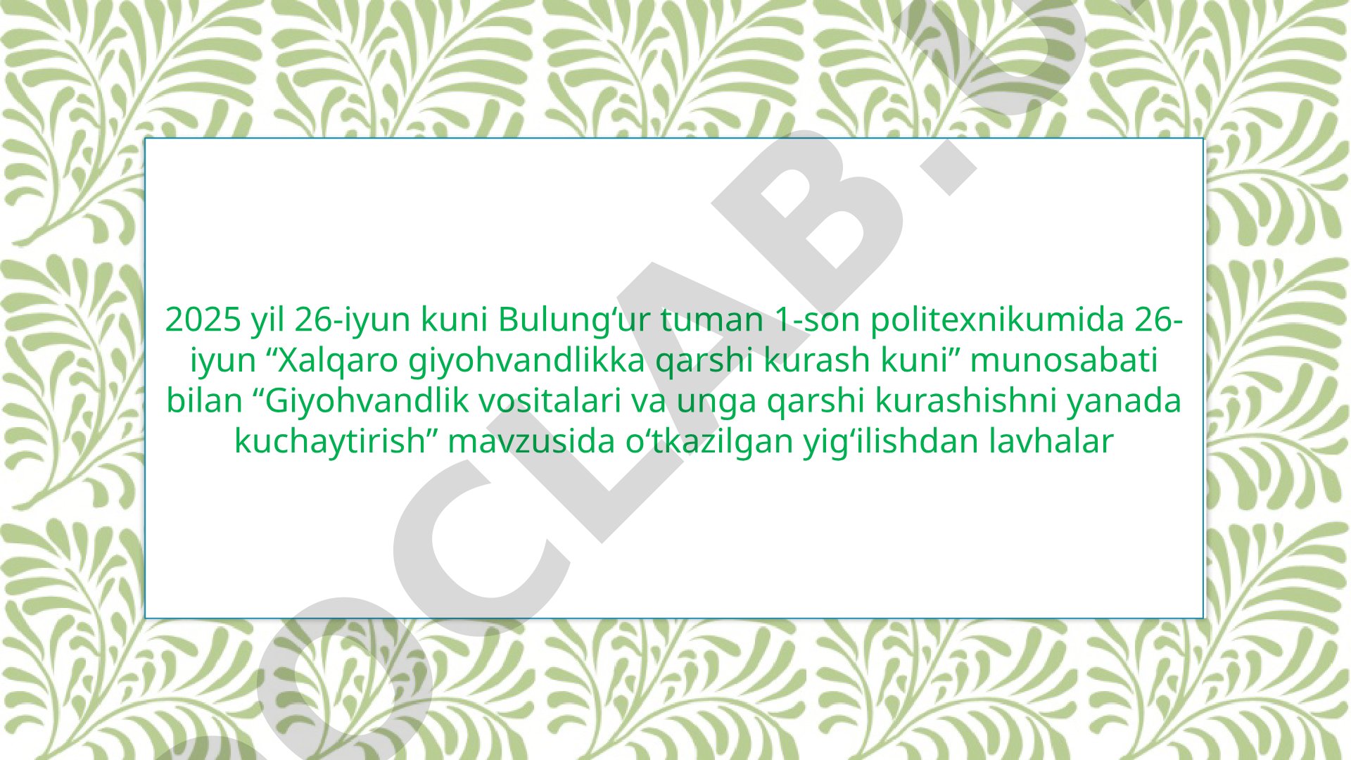 Giyohvandlik vositalari va unga qarshi kurashishni yanada kuchaytirish