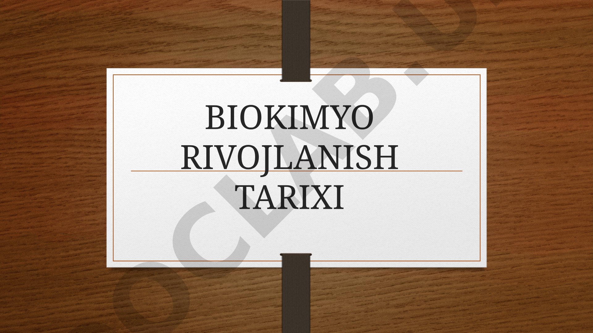 BIOKIMYO RIVOJLANISH TARIXI