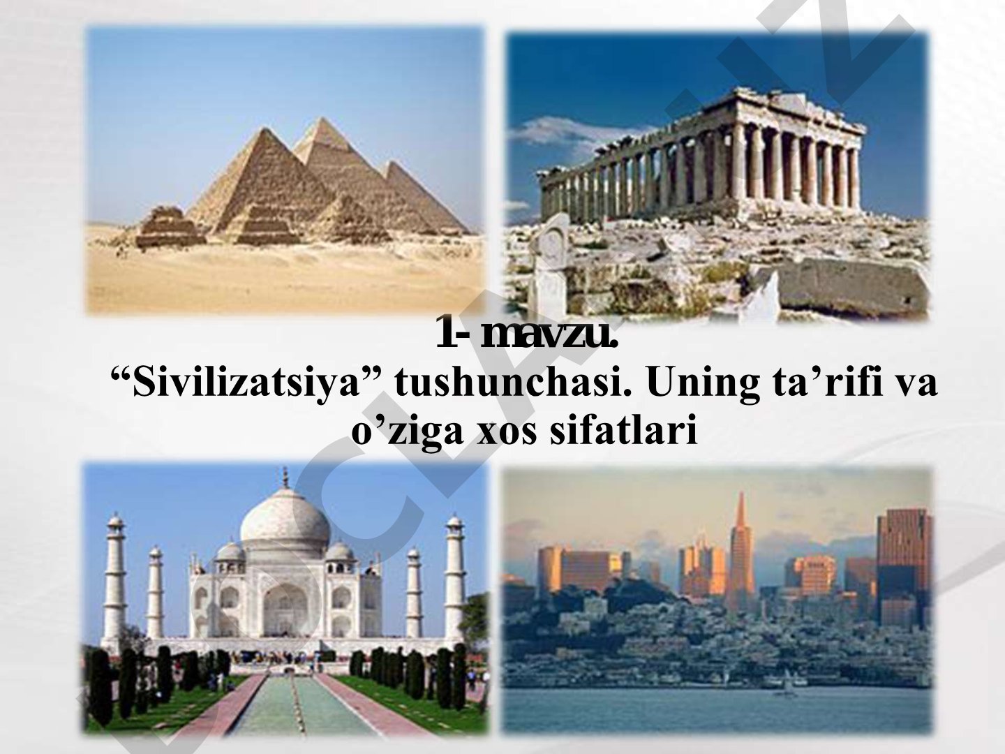 Sivilizatsiya tushunchasi. Uning ta'rifi va o'ziga xos sifatlari