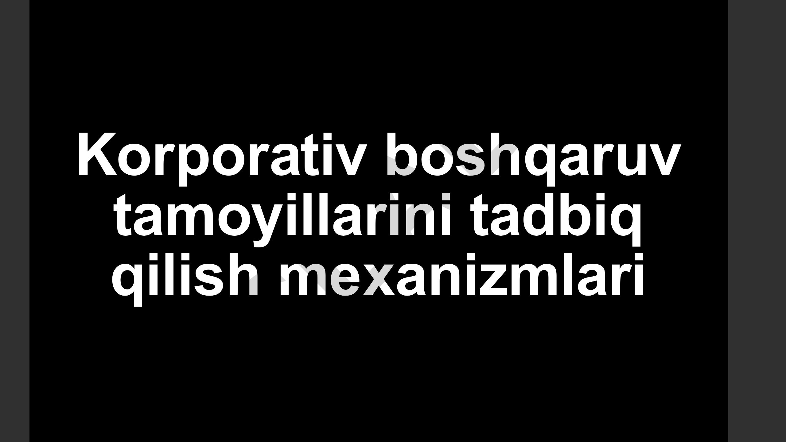 Korporativ boshqaruv tamoyillarini tadbiq qilish mexanizmlari