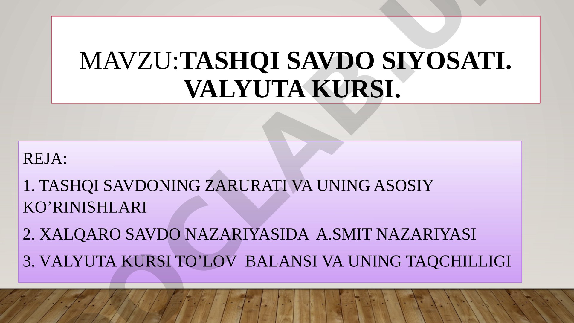 Tashqi savdo siyosati. Valyuta kursi
