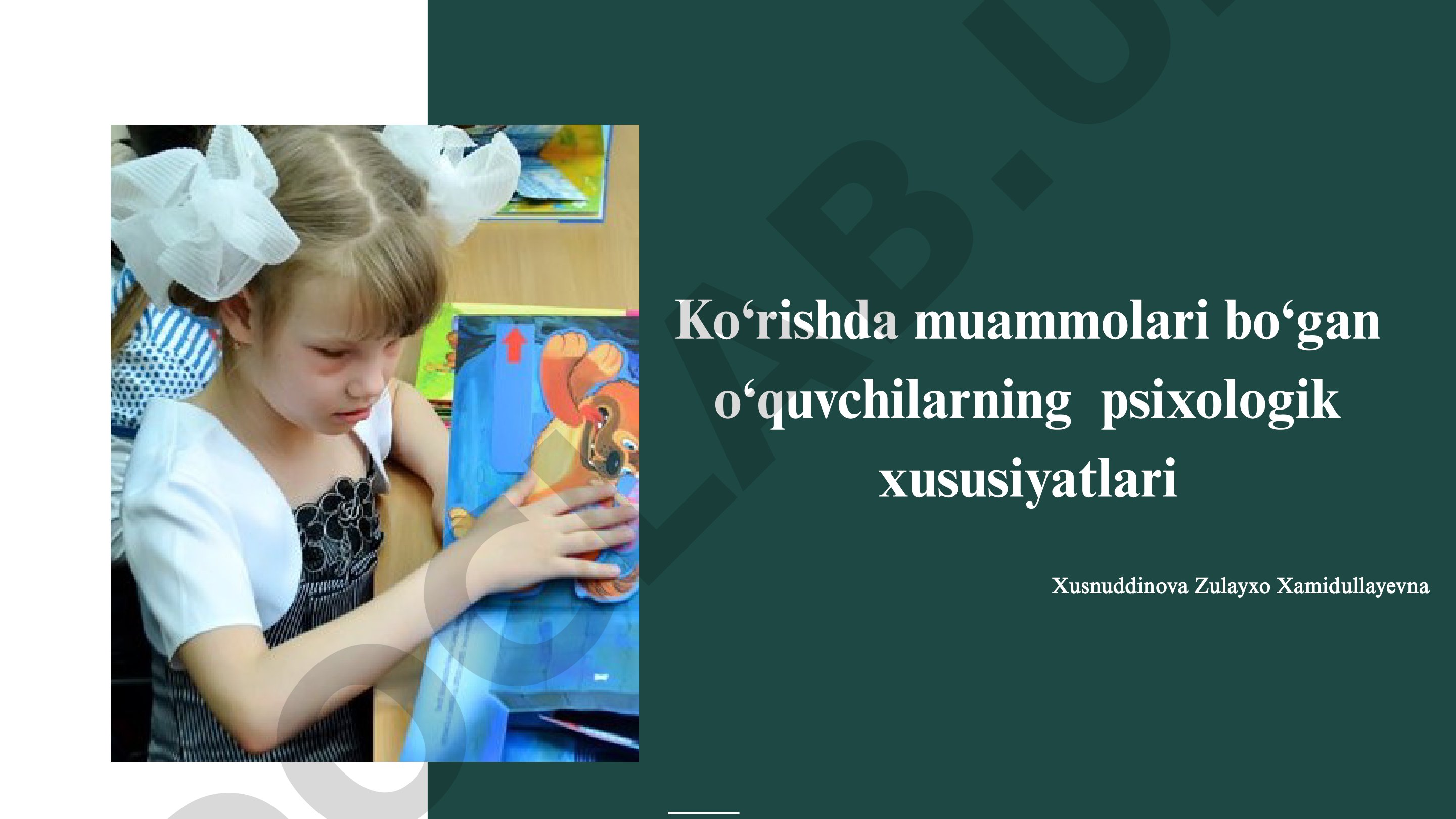 Ko‘rishda muammolari bo‘lgan o‘quvchilarning psixologik xususiyatlari