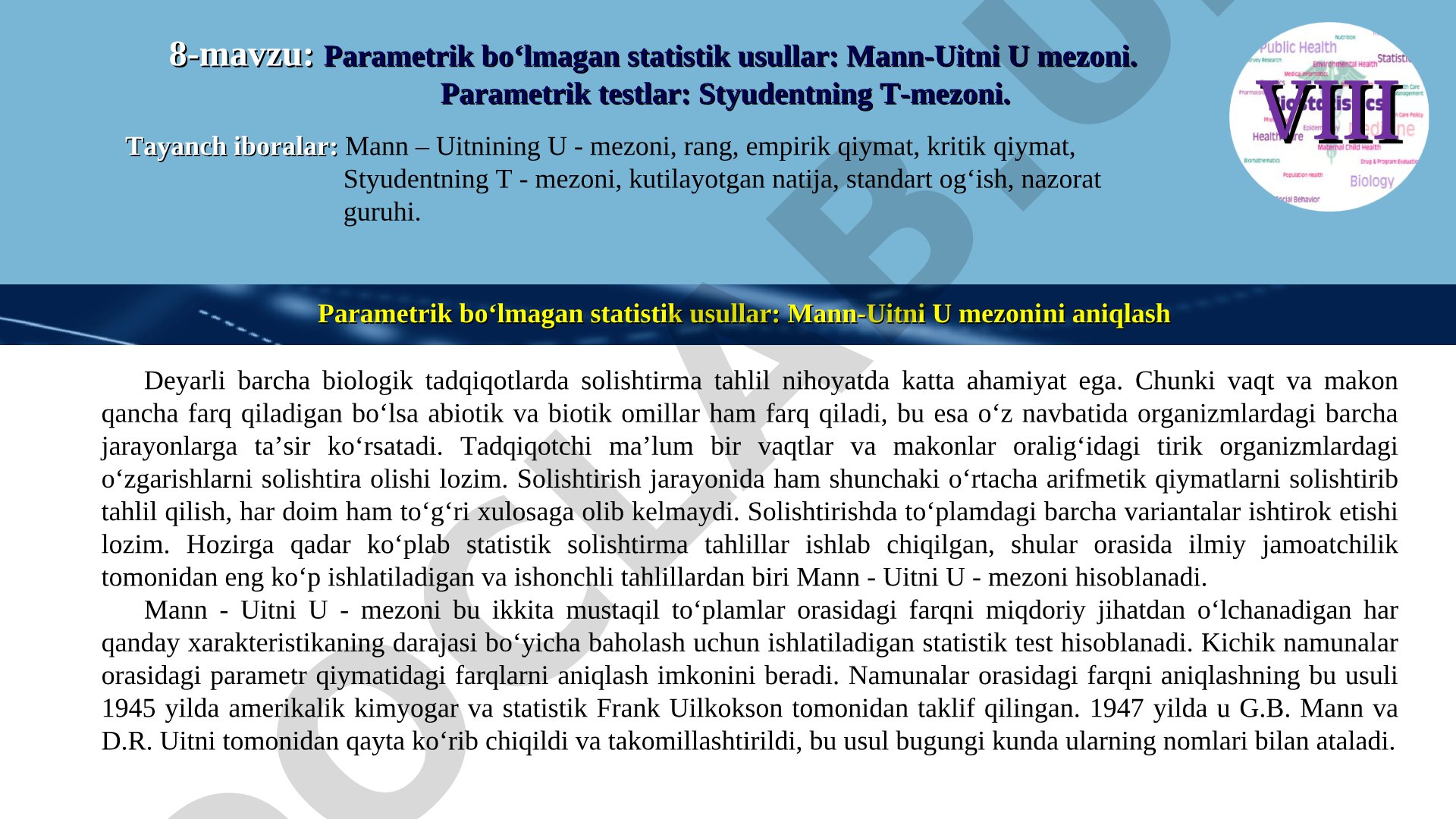 Parametrik bo‘lmagan statistik usullar: Mann-Uitni U mezoni. Parametrik testlar: Styudentning T-mezoni.