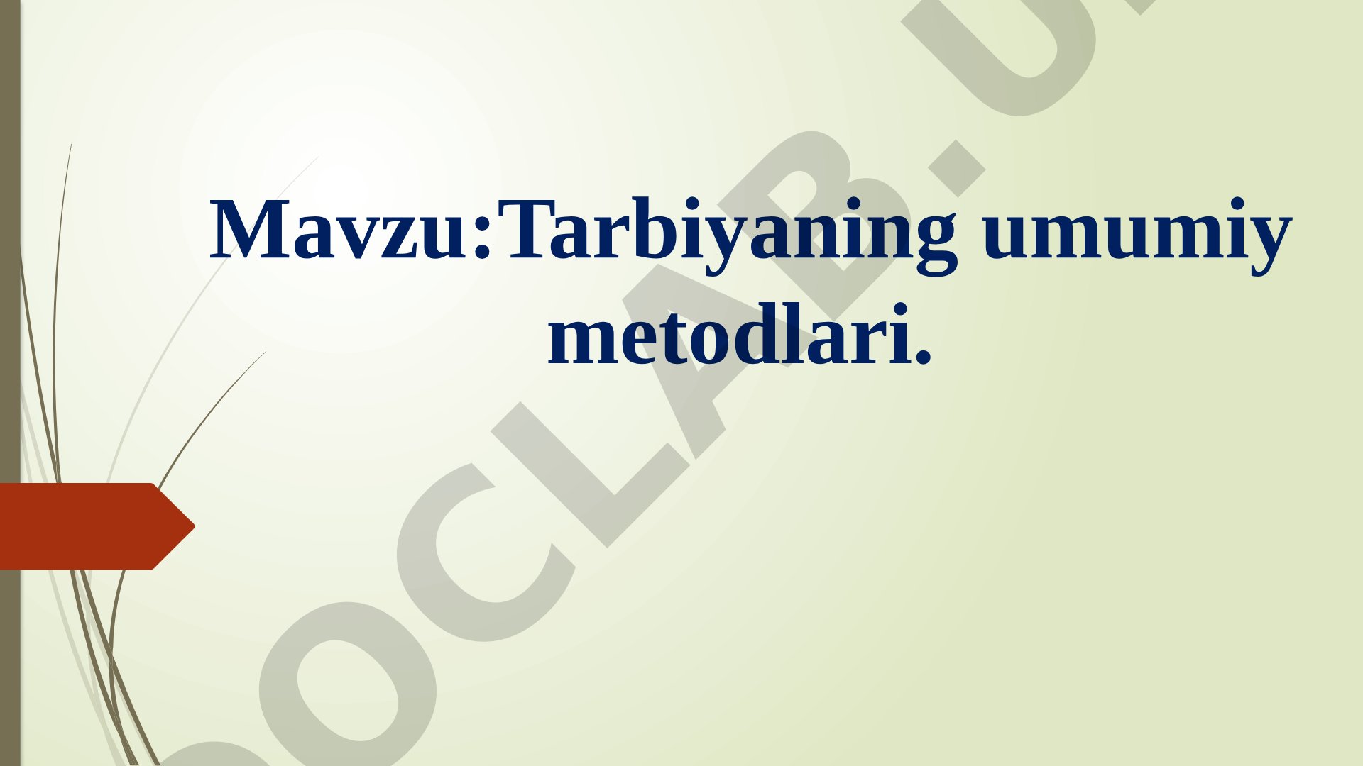 Tarbiyaning umumiy metodlari