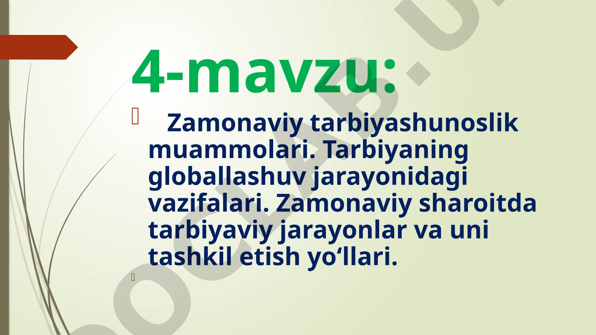 Zamonaviy tarbiyashunoslik muammolari va globallashuvdagi tarbiya vazifalari