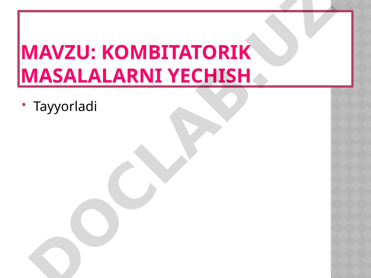 Kombitatorik masalalarni yechish