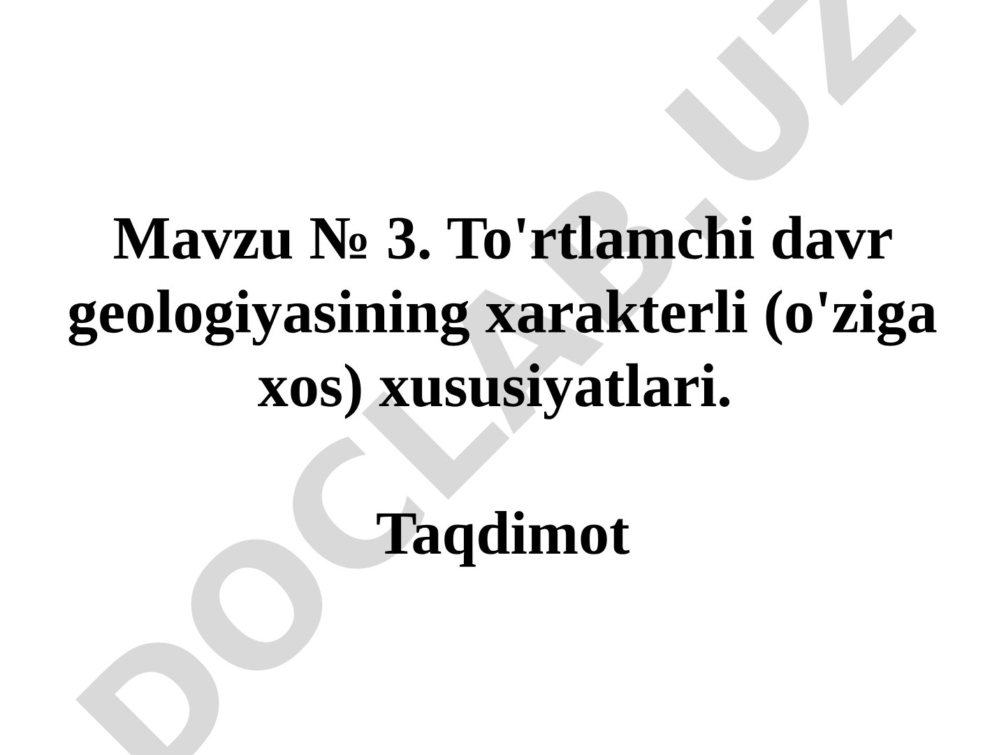 To'rtlamchi davr geologiyasining xarakterli (o'ziga xos) xususiyatlari