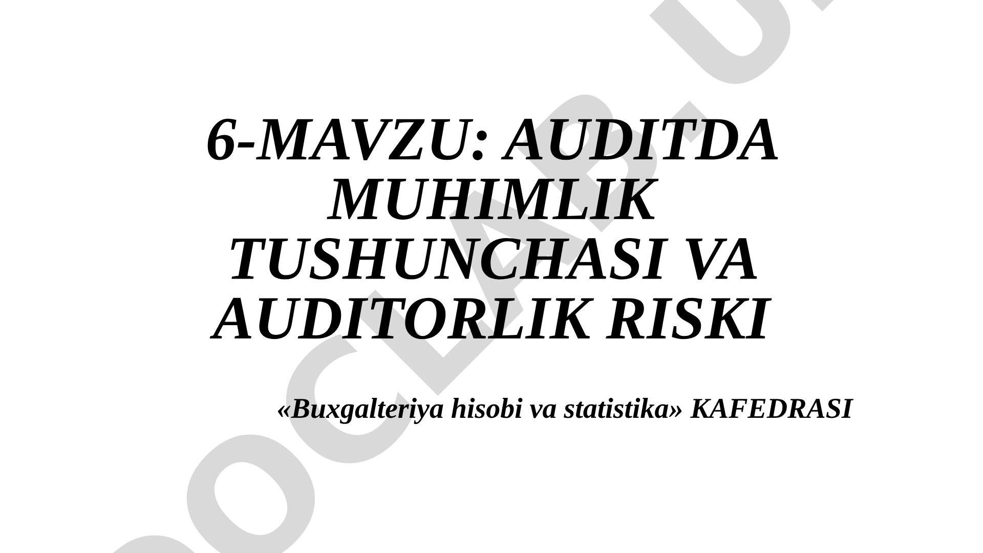 Auditda muhimlik tushunchasi va auditorlik riski